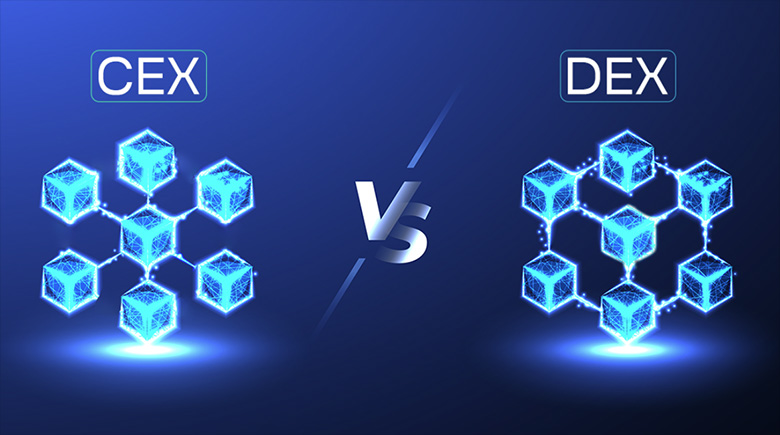 中心化交易所(CEX)VS 去中心化交易所(DEX):优势、劣势及交易平台介绍