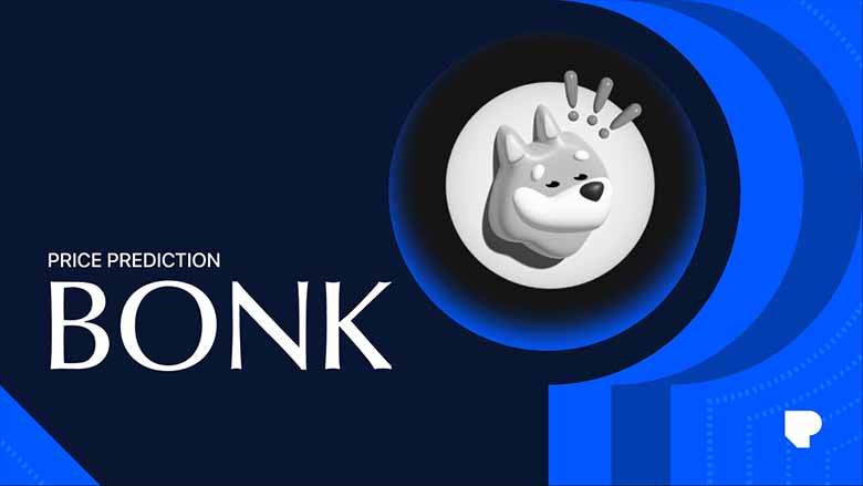 Bonk币2026年-2030年价格预测：BONK价格能涨多高？